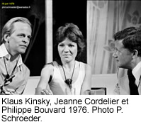 Jeanne, Klaus Kinsky et Philippe Bouvard en 1976. Photo Philippe Schroeder.